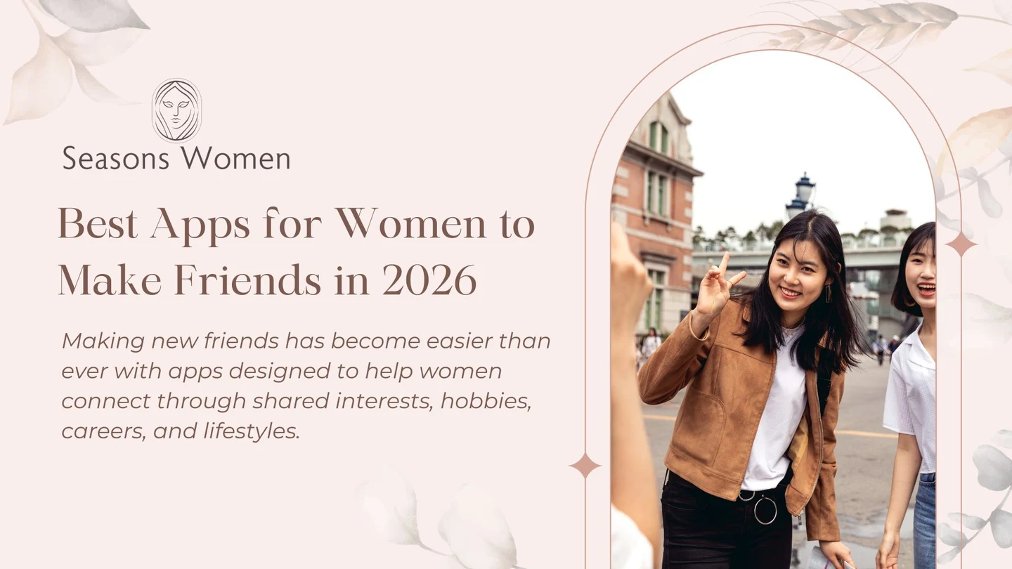 Best Apps for Women to Make Friends in 2026