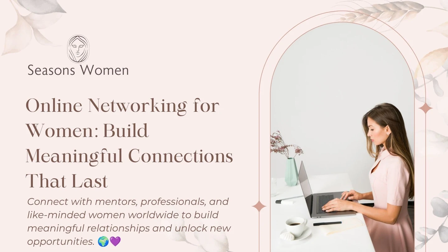 Online Networking for Women: Build Meaningful Connections That Last