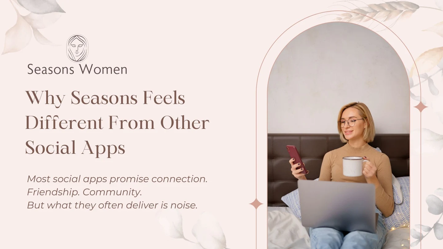 Why Seasons Women Is Different From Other Social Apps