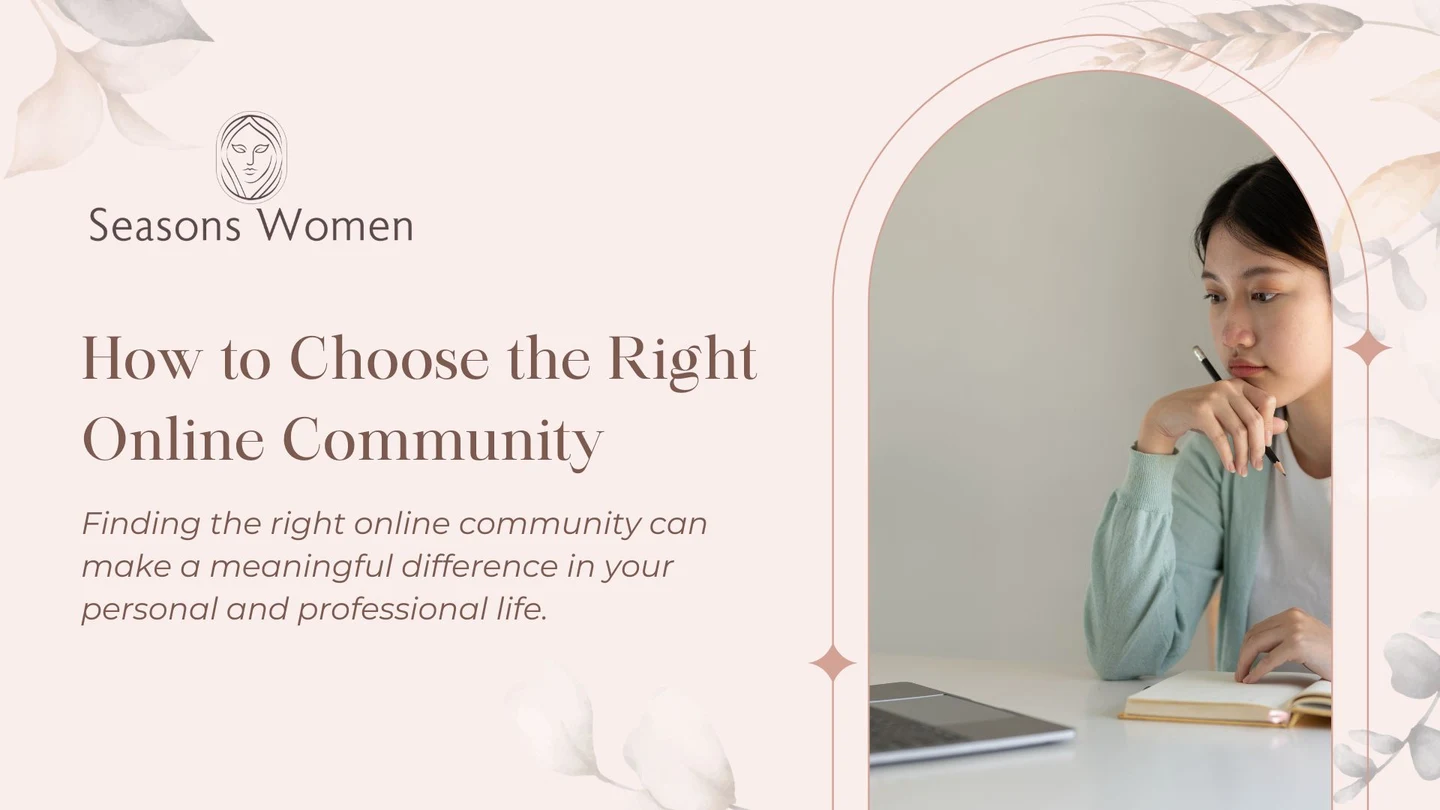 How to Choose the Right Online Community: A Guide for Women Looking for Real Connections