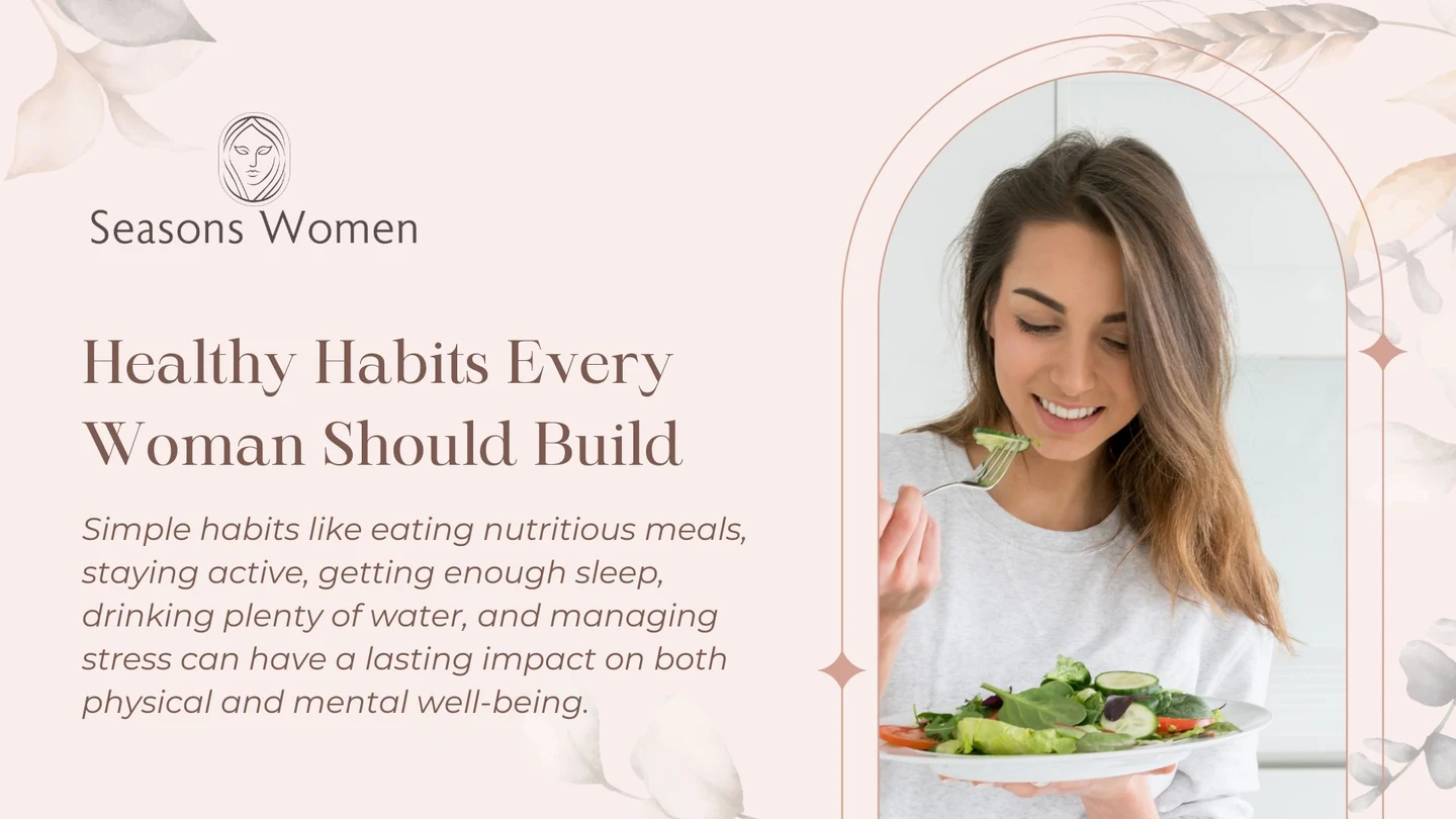 Healthy Habits Every Woman Should Build for a Happier and Healthier Life